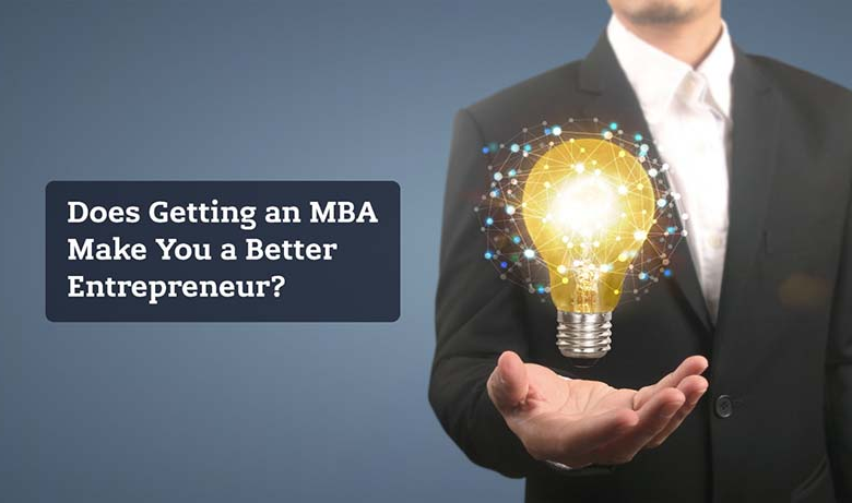 Is MBA a must for entrepreneurs?